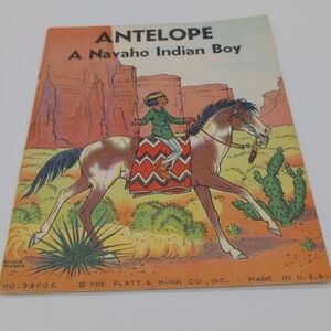 Antelope A Navaho Indian Boy Book 1935 Copyright
